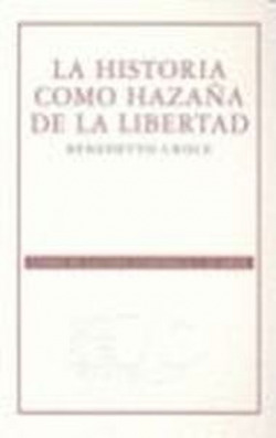 La historia como hazaña de la libertad