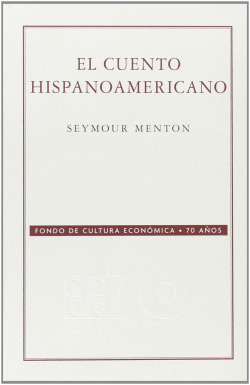 El cuento hispanoamericano : Antología crítico-histórica