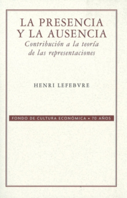 La presencia y la ausencia : Contribución a la teoría de las representaciones