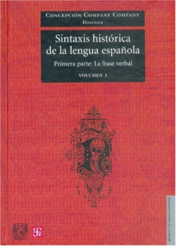 Sintaxis histórica de la lengua española : Primera parte : La frase verbal, I
