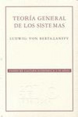 Teoría general de los sistemas : fundamentos, desarrollo, aplicaciones