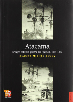 Atacama : Ensayo sobre la Guerra del Pacífico, 1879-1883