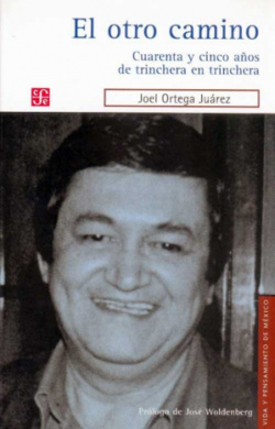 El otro camino : Cuarenta y cinco años de trinchera en trinchera