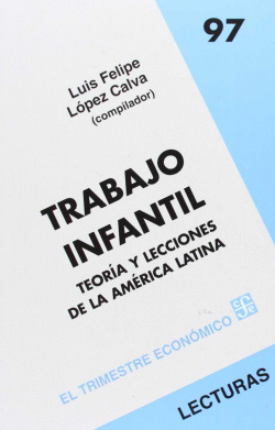 Trabajo infantil : Teoría y lecciones de la América Latina