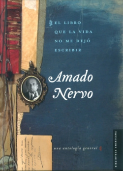 El libro que la vida no me dejó escribir : Una antología general