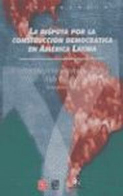 La disputa por la construcción democrática en América Latina
