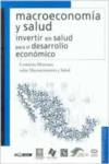 Macroeconomía y salud : Invertir en salud para el desarrollo económico