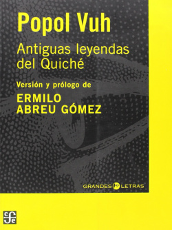 Popol Vuh : Antiguas leyendas del Quiché