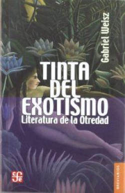 Tinta del exotismo : Literatura de la Otredad