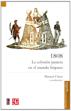 1808:La eclosión juntera en el mundo hispanico
