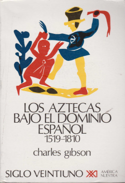 Aztecas bajo dominio español 1519-1810