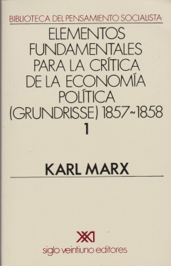 Elementos fundamentales economia politica grundisse