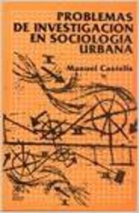 Problemas de investigacion en sociologia urbana