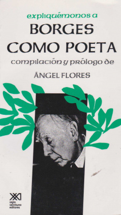 Expliquemonos a borges como poeta