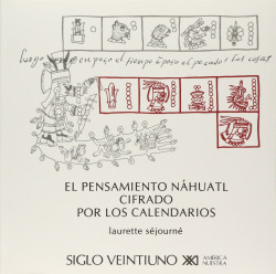 Pensamiento nahuatl cifrado por los calendarios