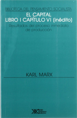 El capital. Libro I, capítulo VI (inédito)