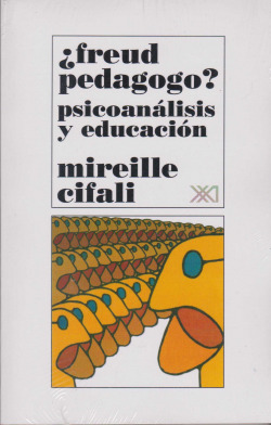 FREUD PEDAGOGO?.PSICOANALISIS Y EDUCAC