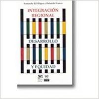 Integracion regional, desarrollo y equidad