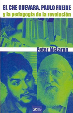 Che guevara,Paulo freire y la pedagogia de la revolucion
