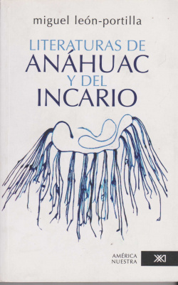Literaturas de anahuac y del incario.america nuestra