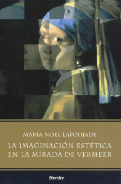 La imaginación estética en la mirada de Vermeer