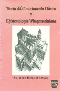 Teoria del conocimiento clasica y epistemologia wittgensteiniana