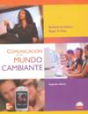 Comunicacion en un mundo cambiante. 2aed