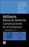 William's Manual de Obstetricia y Complicaciones en el Embarazo