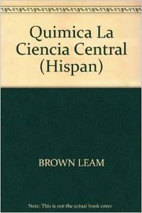 QUIMICA,LA CIENCIA CENTRAL .(7A.ED)