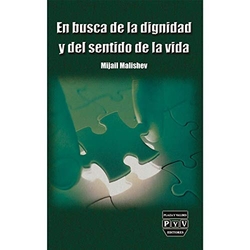 EN BUSCA DE LA DIGNIDAD Y EL SENTIDO DE LA VIDA