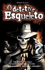 O Detetive Esqueleto