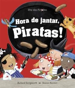 Hora de jantar, Piratas!