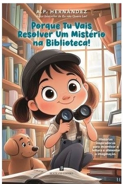 Porque tu vais resolver um mistério na biblioteca!