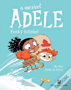 A Incrível Adele - Funky Fofinho! Livro 15