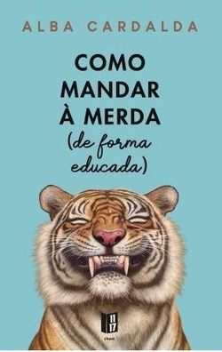 COMO MANDAR À MERDA (de forma educada)