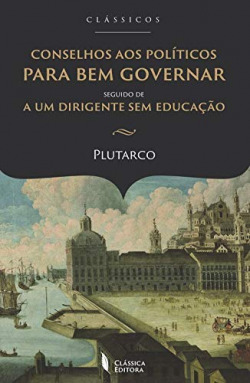 CONSELHOS AOS POLÍTICOS PARA BEM GOVERNAR