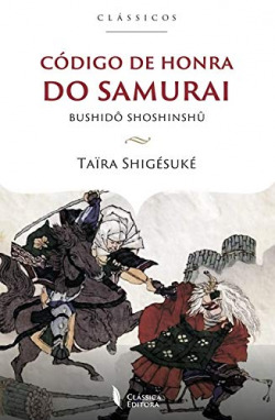 CÓDIGO DE HONRA DO SAMURAI