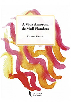 A VIDA AMOROSA DE MOLL FLANDERS