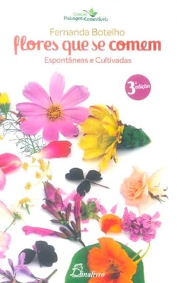 Flores que se comem espontâneas e cultivadas