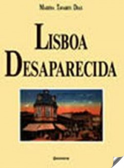 Lisboa Desaparecida - Vol. I
