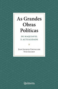 grandes obras politicas: de maquiavel a actualidade