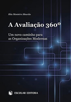 A AVALIAÇÃO 360: UM NOVO CAMINHO PARA AS ORGANIZAÇÕES MODERNAS