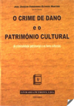Crime de Dano e o Património Cultural, O