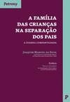 Família das CrianÇas na SeparaÇao dos Pais, A