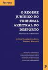 Regime Jurídico do Tribunal Arbitral do Desporto Anotado e Comentado, O