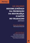 Lei 102/2009 - Regime Jurídico da PromoÇao da SeguranÇa e Saúde no Trabalho Anotado