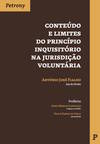 Conteúdo e Limites do Princípio Inquisitório na JurisdiÇao Voluntária