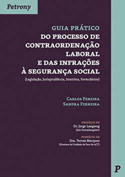 GUIA PRÁCTICO DO PROCESSO DE CONTRAORDENAÇÃO LABORAL E DAS INFRAÇÕES À SEGURANÇA SOCIAL