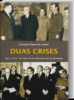 Duas Crises: 1961 e 1974 Um Olhar De Um Oficial Do Exército Português
