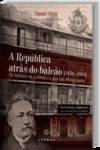 A República Atrás do Balcão (1870: 1910) Os Logistas de Lisboa e o Fim da Monarquia